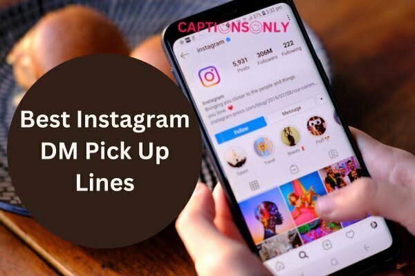 Best Instagram DM Pick Up Lines 6 Best Instagram DM Pick Up Lines (2023)
