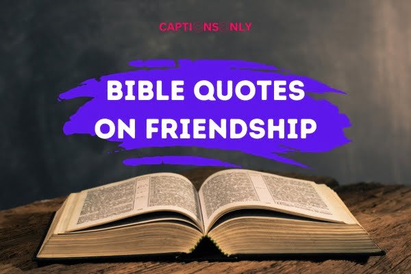 Bible Quotes On Friendship 1 99+ Bible Quotes On Friendship (2023) Believe In God