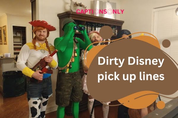 Dirty Disney pick up lines 1 Dirty Disney Pick Up Lines (2023) Romantic & Naughty