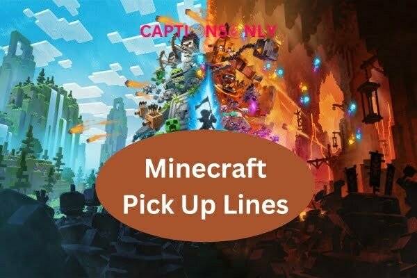 Minecraft Pick Up Lines 1 99+ Minecraft Pick Up Lines (2023)