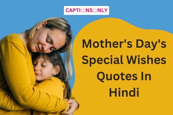 Mothers Days Special Wishes Quotes In Hindi 200+Mother's Day's Special Wishes Quotes In Hindi