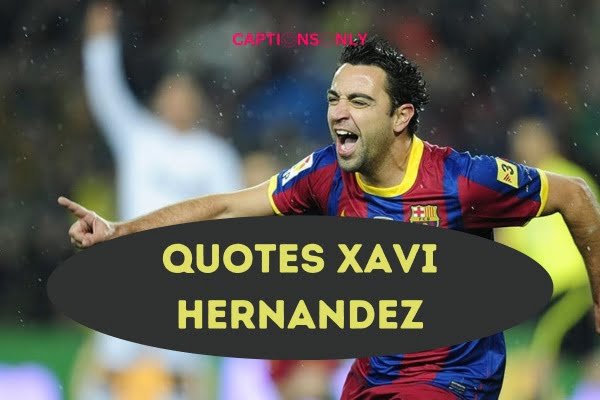 Quotes Xavi Hernandez 1 Quotes About Xavi Hernandez Best Unique & Motivational 2023