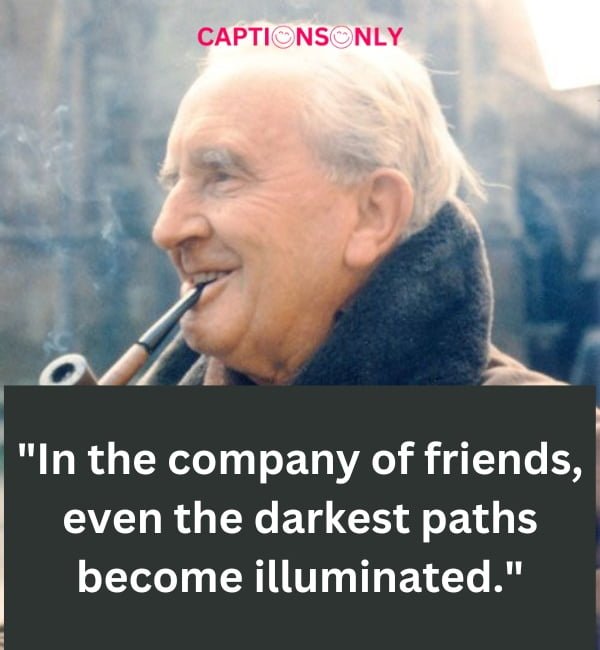 Tolkien Quotes On Friendship 3 1 J. R. R. Tolkien Quote About life & Friendship From The Fellowship Of The Ring 2023