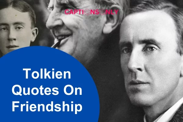 Tolkien Quotes On Friendship 5 J. R. R. Tolkien Quote About life & Friendship From The Fellowship Of The Ring 2023