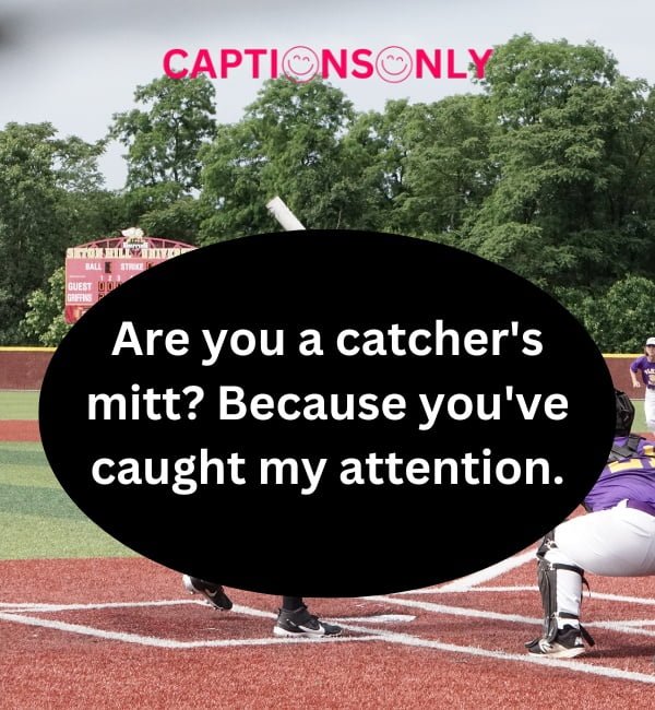 Baseball Pick Up Lines 2 Baseball Pick Up Lines (2023) Motivational & Strength