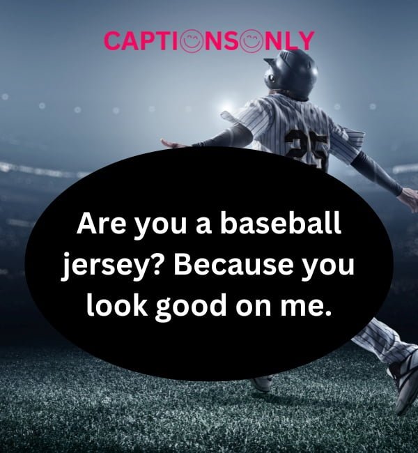 Baseball Pick Up Lines 6 Baseball Pick Up Lines (2023) Motivational & Strength