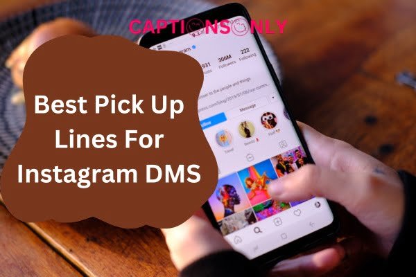 Best Pick Up Lines For Instagram DMS 1 