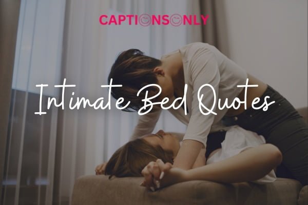 Intimate Bed Quotes