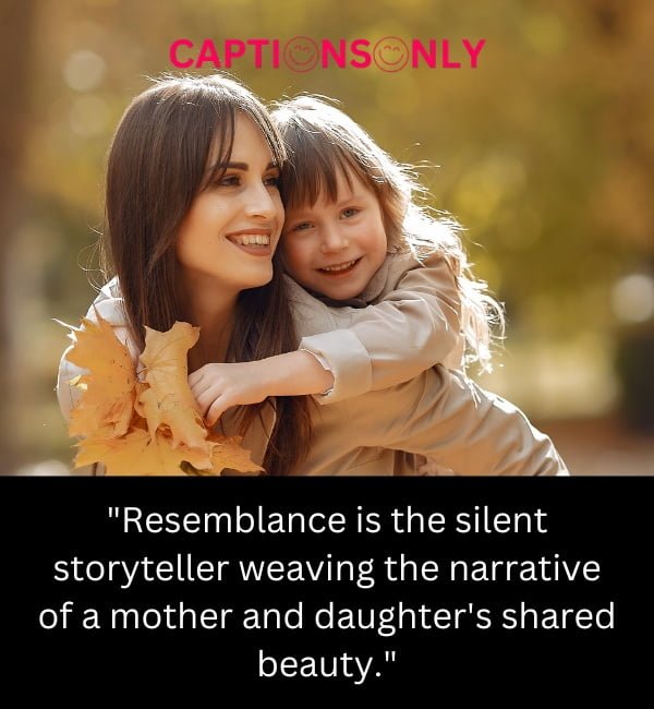 Quotes About Mother And Daughter Look Alike 4 200+ Best Quotes About Mother And Daughter Look Alike