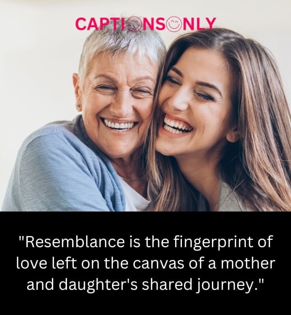 Quotes About Mother And Daughter Look Alike 200+ Best Quotes About Mother And Daughter Look Alike