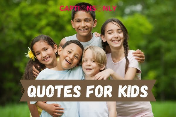 Quotes For Kids 1 