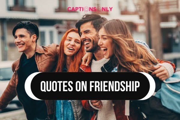 Quotes On Friendship 1 Best Ultimate Short Meaningful Quotes On Friendship
