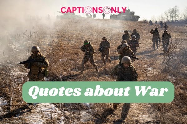 Quotes about War 1 2 500+ Quotes About War : Historical & Unforgettable