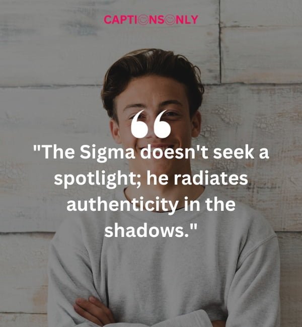 Sigma Male Quotes 2 99+ Sigma Male Quotes : Increase Your Value