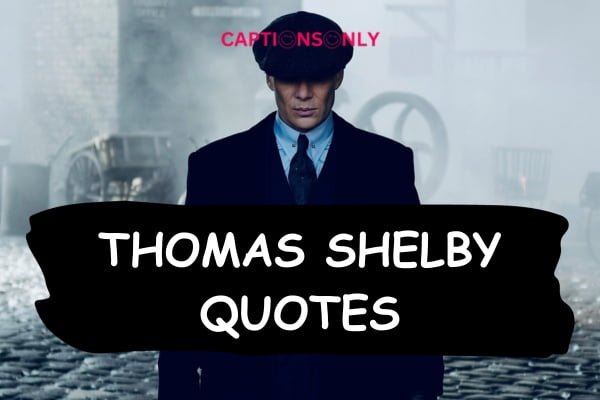 Thomas Shelby Quotes 100+ Ultimate Thomas Shelby Quotes : Peaky Blinders