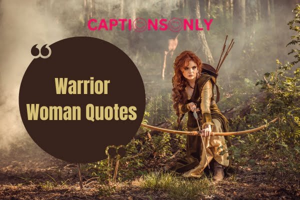 Warrior Woman Quotes Images 500+ Empower Your Spirit : Warrior Woman Quotes